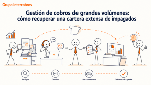 lustración corporativa de Grupo Intercobros sobre la gestión de cobros de grandes volúmenes y la recuperación de una cartera extensa de facturas impagadas.